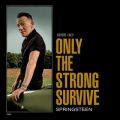 Ao - Only the Strong Survive / Bruce Springsteen