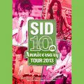 SID 10th Anniversary TOUR 2013 Live at xm}nCh Rjt@[tHXgI 2013D08D24