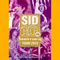 SID 10th Anniversary TOUR 2013 Live at xm}nCh Rjt@[tHXgII 2013D08D25