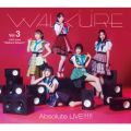 Ao - u}NXv{[JAouAbsolute LIVE!!!!!vVolD3 LIVE from Walkure Reborn! / L[