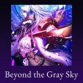 S؂̋/VO - Beyond the Gray Sky