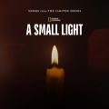 A Small Light (Songs from the Limited Series)