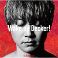 SCREEN mode̋/VO - Wake up Decker! (off vocal)